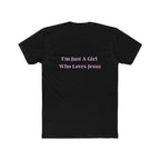 I'm Just A Girl Who Loves Jesus Unisex Cotton Crew Tee