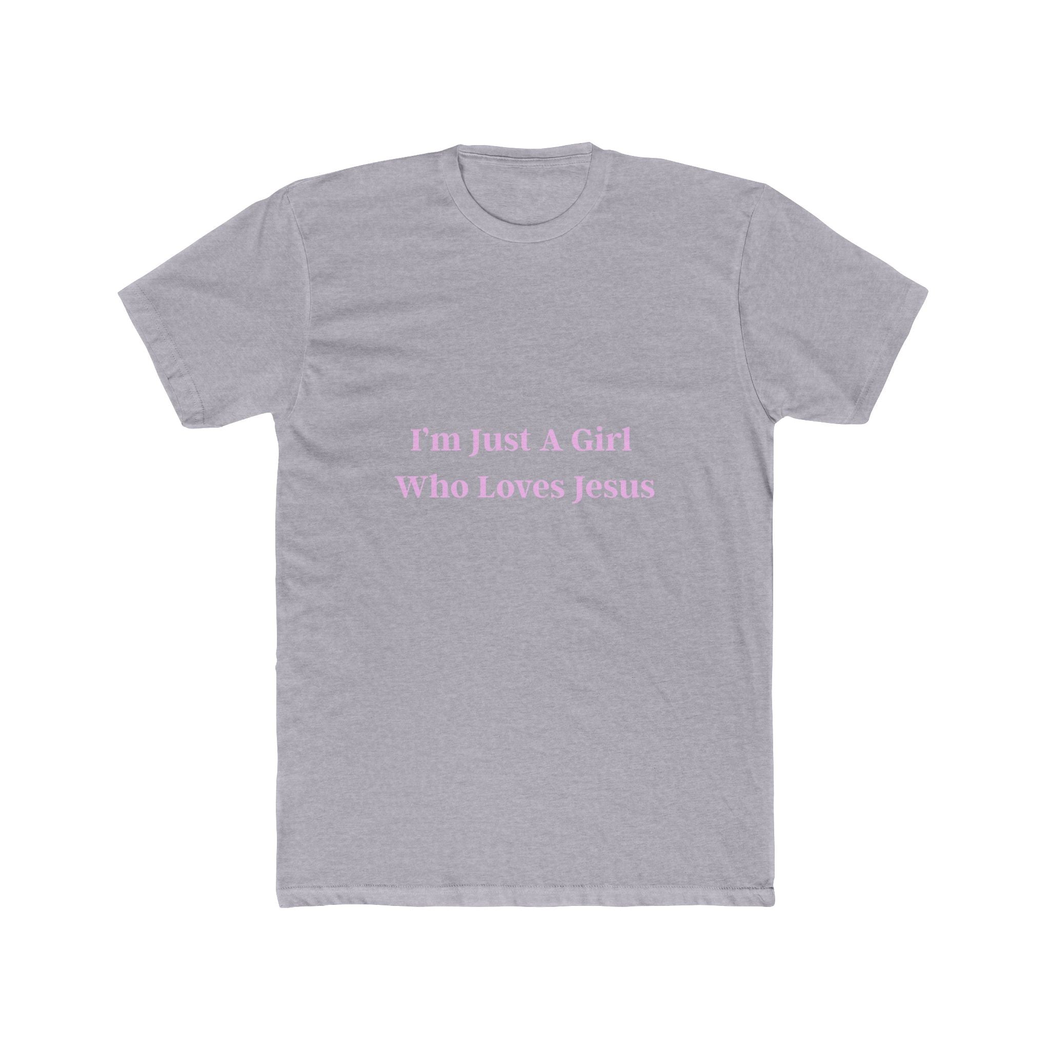 I'm Just A Girl Who Loves Jesus Unisex Cotton Crew Tee