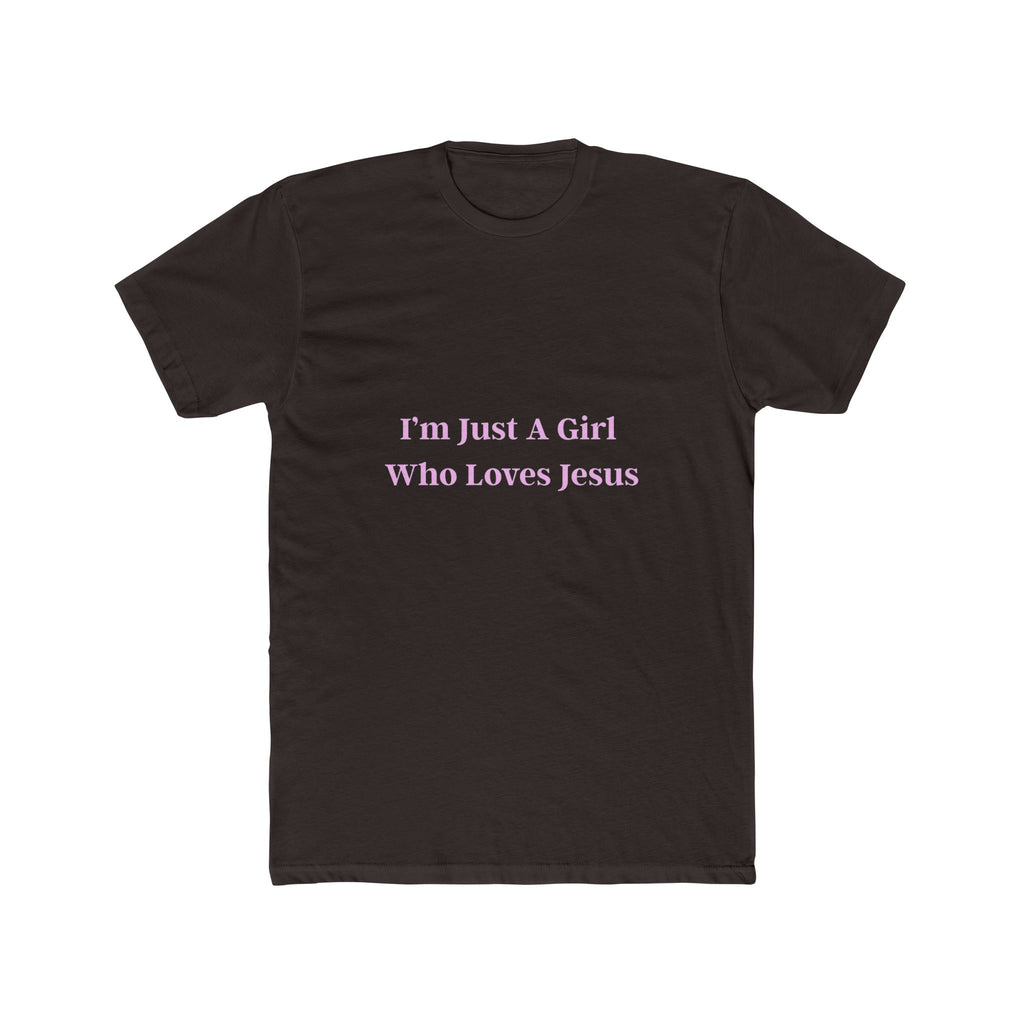 I'm Just A Girl Who Loves Jesus Unisex Cotton Crew Tee