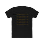 I Am Who He Says I Am Cotton Crew Tee