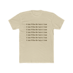 I Am Who He Says I Am Cotton Crew Tee